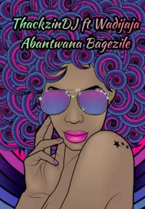 ThackzinDJ - Abantwana Bagezile (Sample) ft. Wadijaja